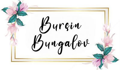 Burçin'in Bungalov evleri